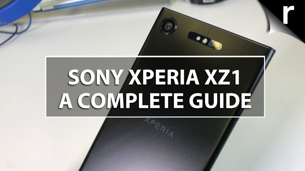 Sony Xperia XZ1: A Complete Guide