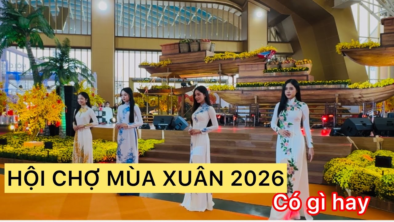 Hội chợ mùa Xuân 2026 có gì.