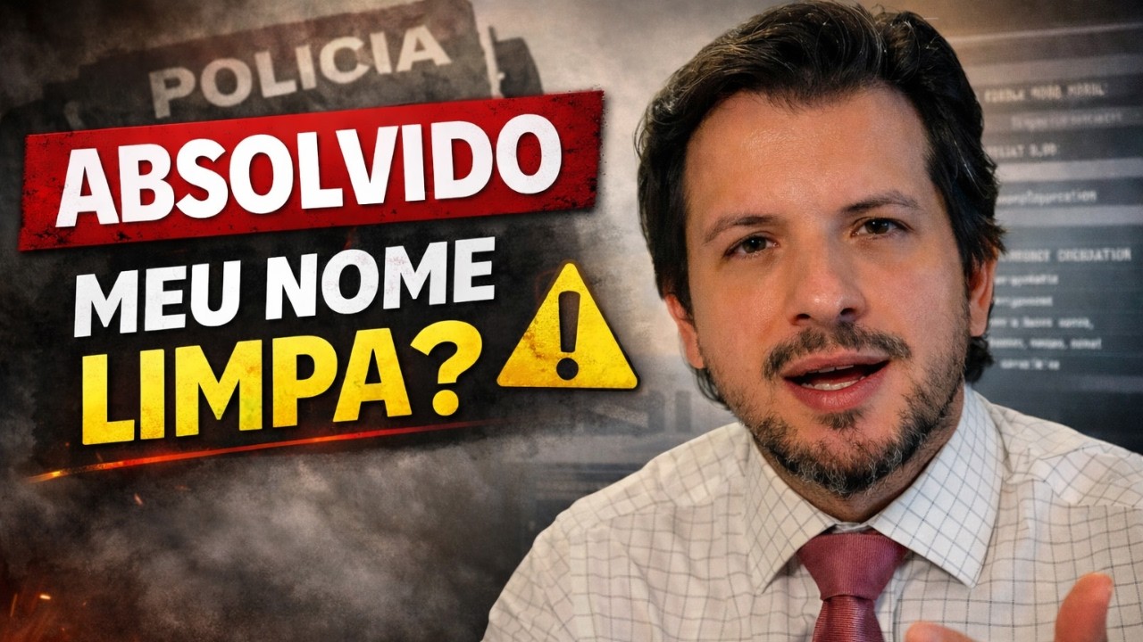 FUI ABSOLVIDO NA JUSTIÇA… AINDA FICA “SUJO” NO SISTEMA? #advogadocriminalista