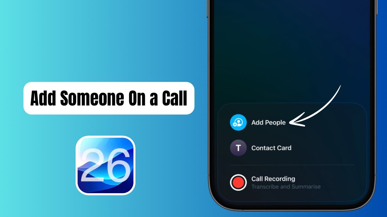 iOS 26: How to Add Someone to a Call on iPhone (Merge & Group Calling)