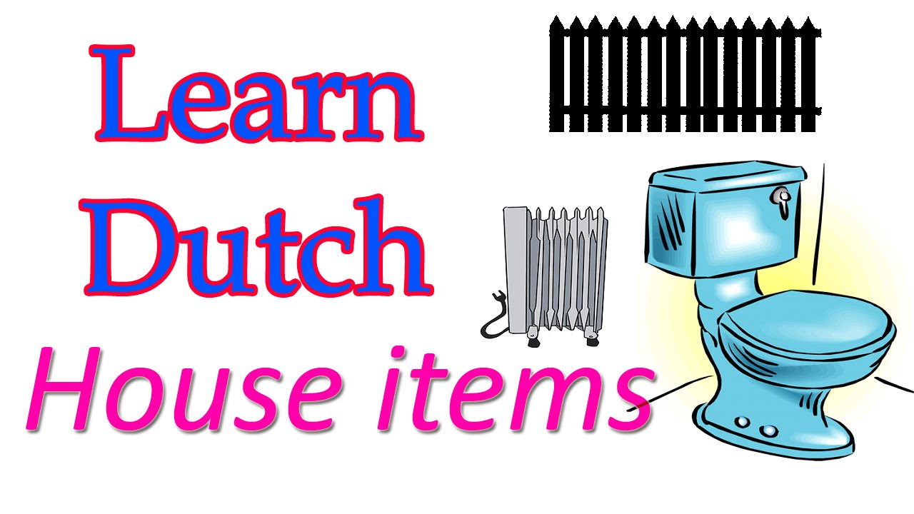 Learn Dutch for beginners : house items in Dutch language