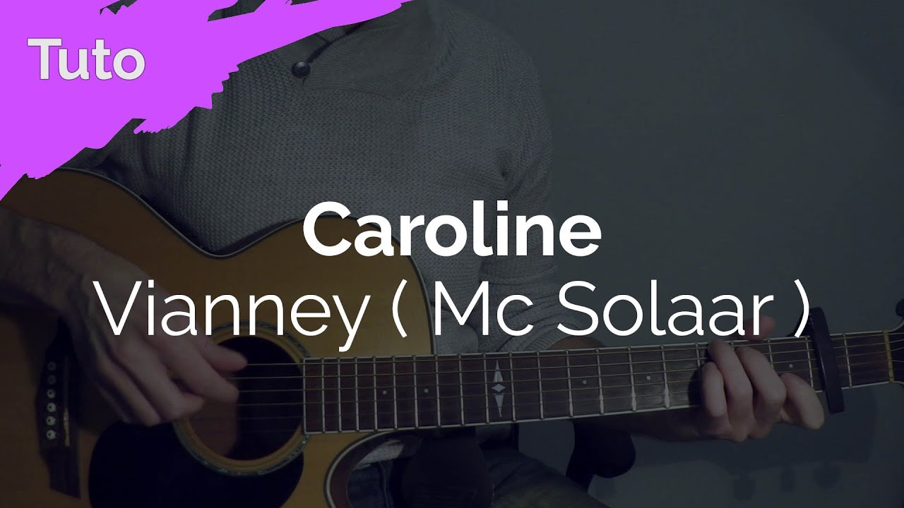 Tuto Guitare - Vianney / Mc Solaar ( Caroline )