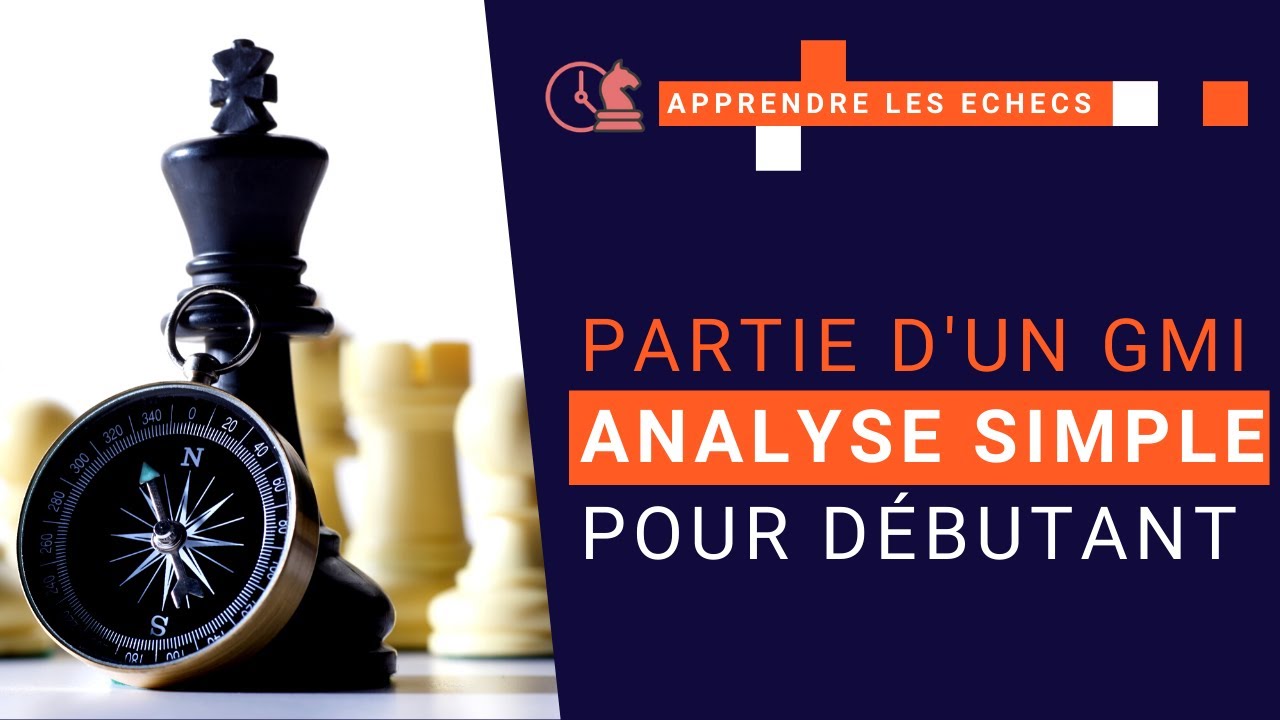 Partie d'échecs d'un grand maître commentée et expliquée pour les débutants