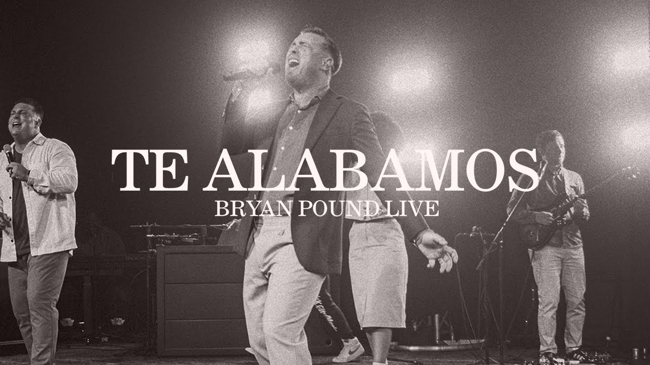 TE ALABAMOS - Bryan Pound (LIVE)