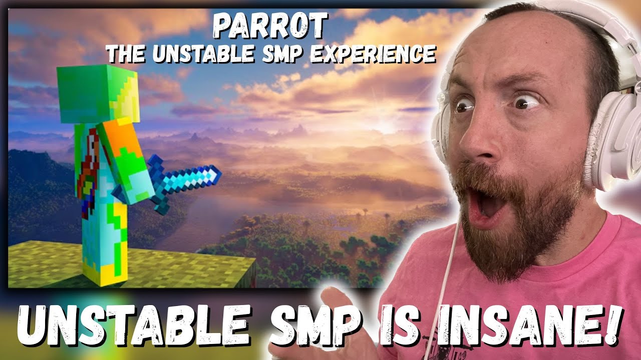 СМОТРЮ НЕСТАБИЛЬНЫЙ SMP ВПЕРВЫЕ! (РЕАКЦИЯ Parrot - The Unstable SMP Experience!!!)