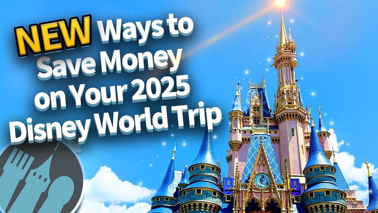 NEW Ways to Save Money on Your 2025 Disney World Trip