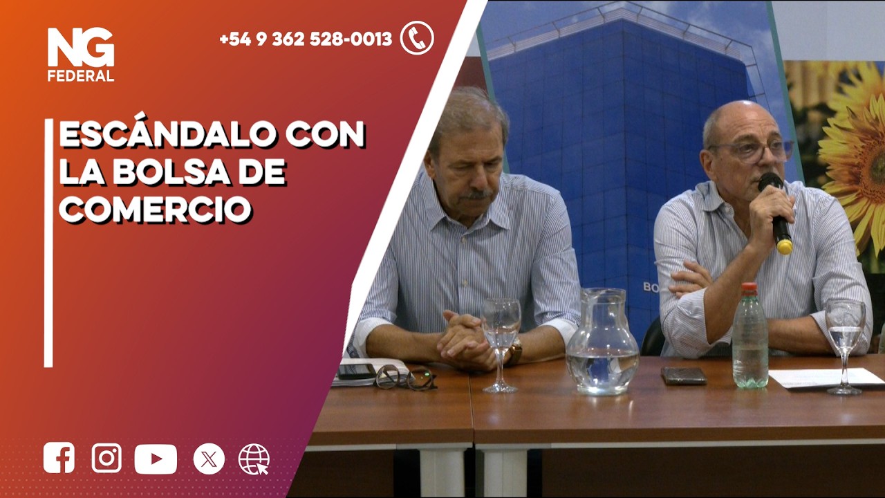 NGFEDERAL - ESCÁNDALO CON LA BOLSA DE COMERCIO - RESISTENCIA