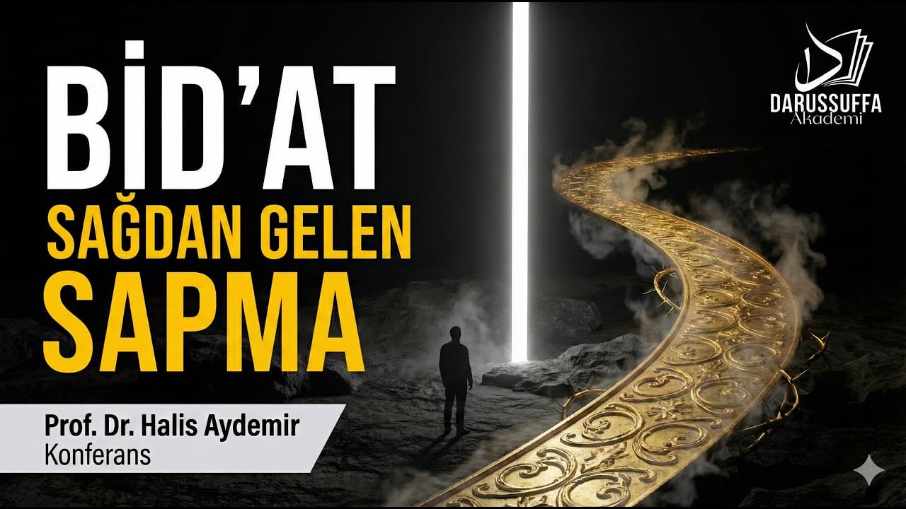 Bid‘at: Sağdan Gelen Bir Sapma