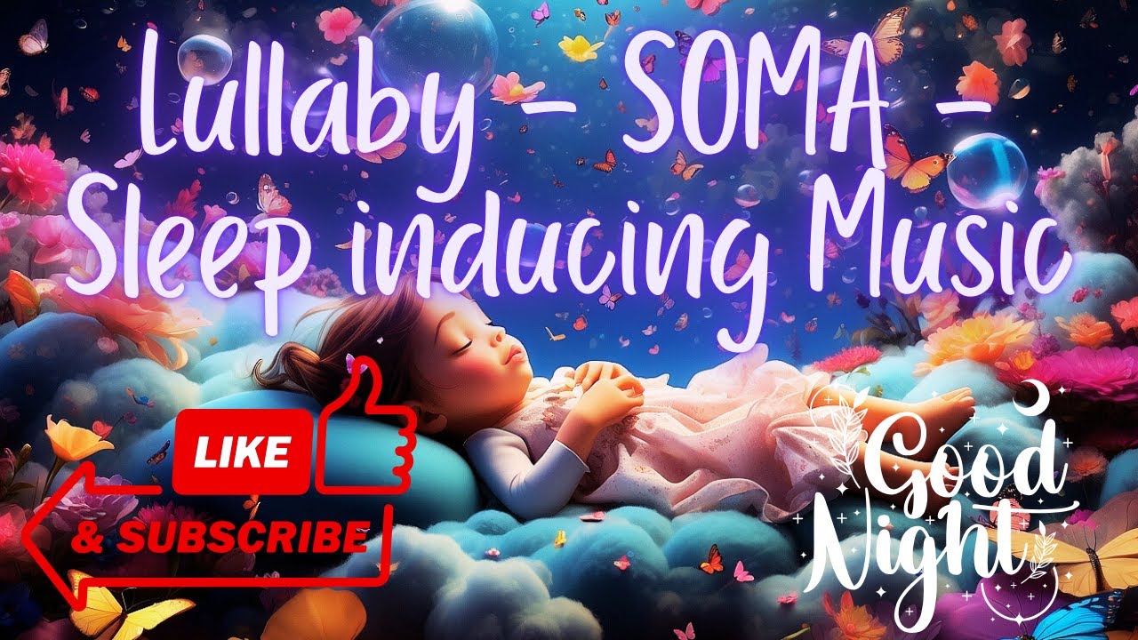 Lullaby-SOMA-Sleep Inducing Music-kids music