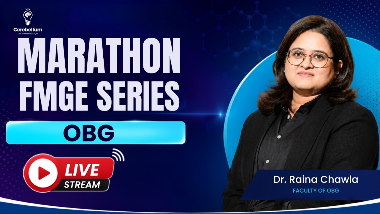 Marathon FMGE Series: OBG Part-1 with Dr. Raina Chawla | Cerebellum Academy