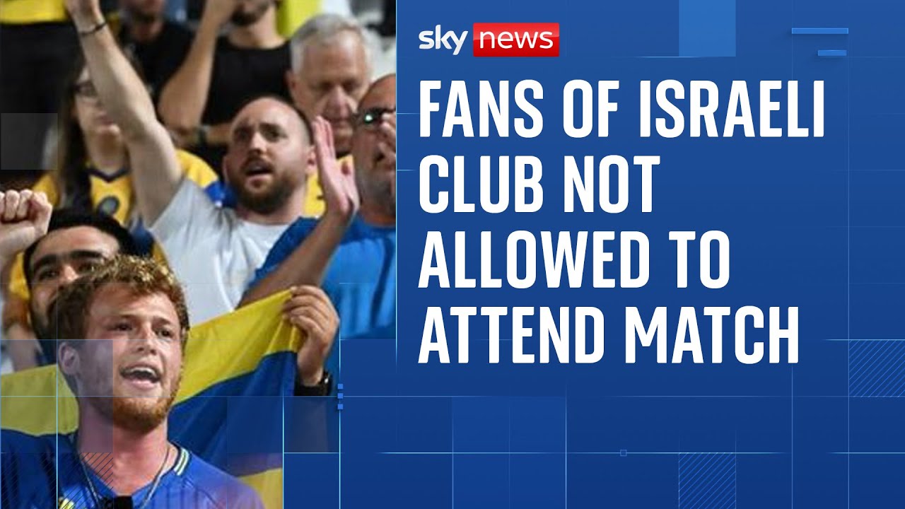 Maccabi Tel Aviv fans not allowed to attend Aston Villa match amid safety concerns
