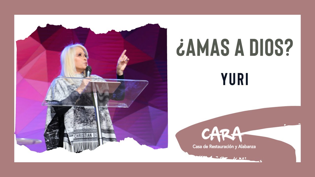 ¿Amas a Dios?-Yuri
