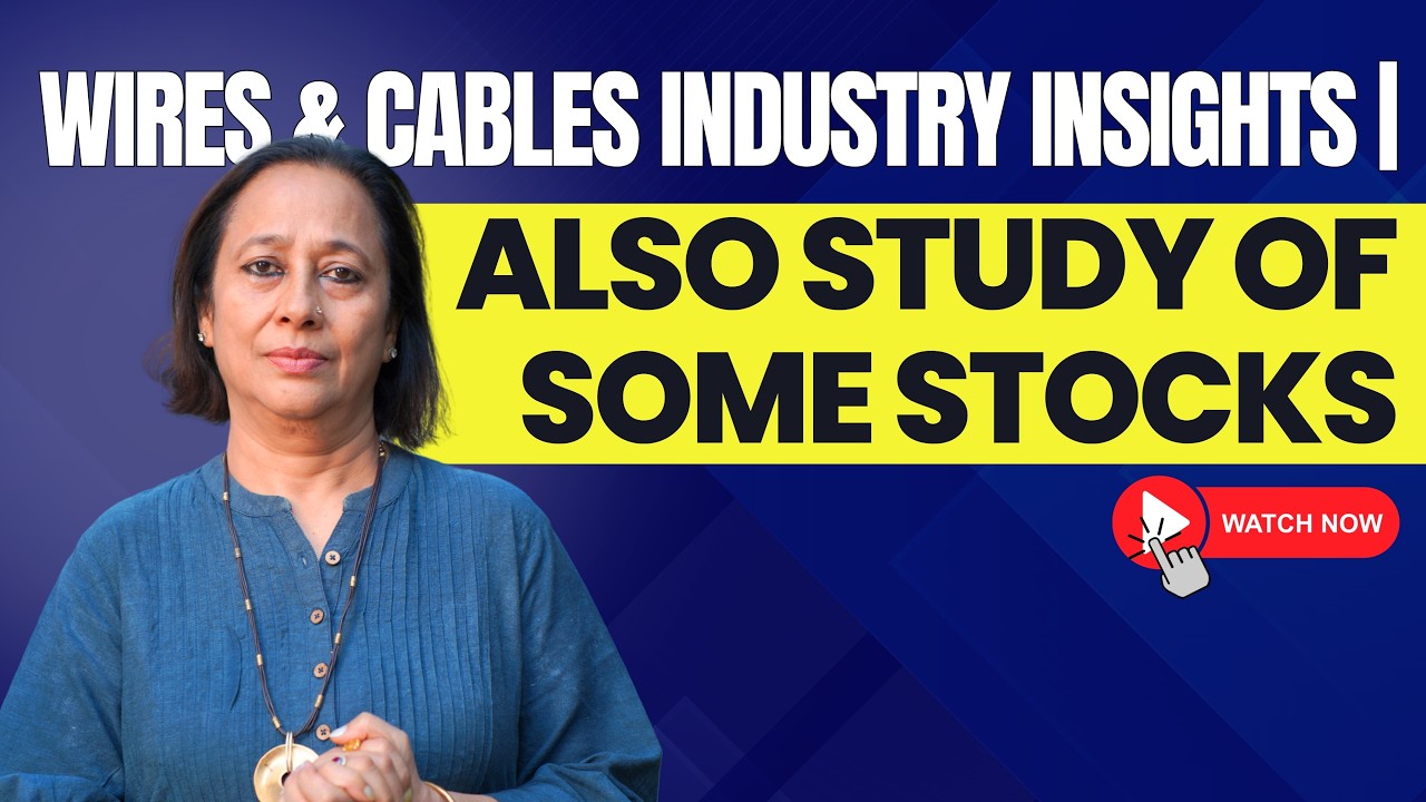 StockPro | WIRES & CABLES INDUSTRY INSIGHTS | ALSO STUDY OF SOME STOCKS