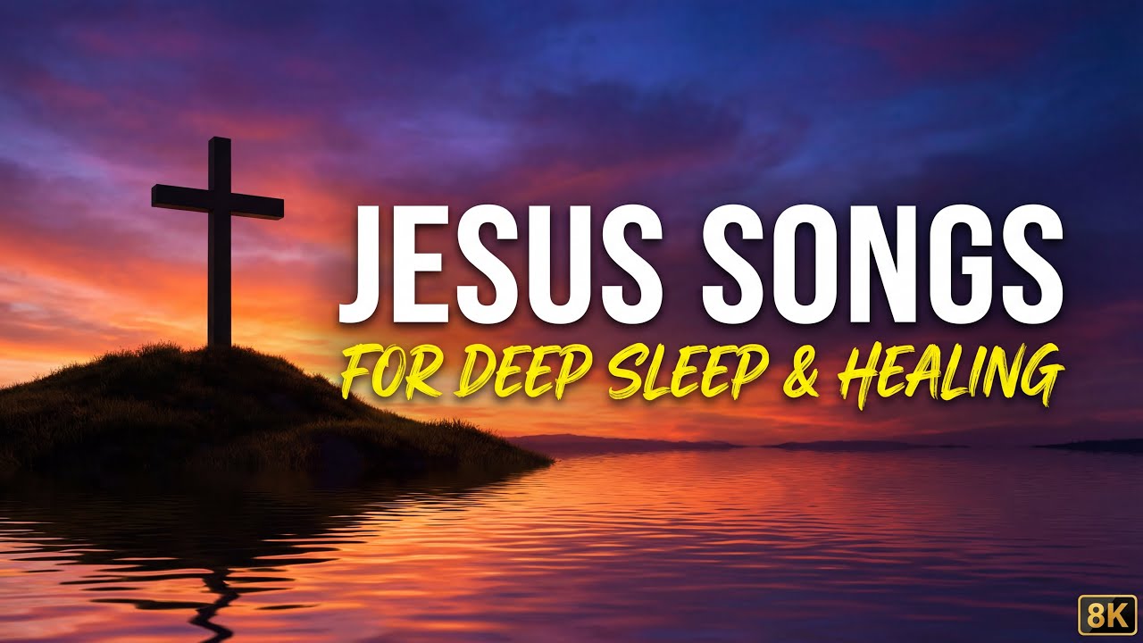 Jesus Songs for Sleep | Peaceful Worship Music for Rest & Healing