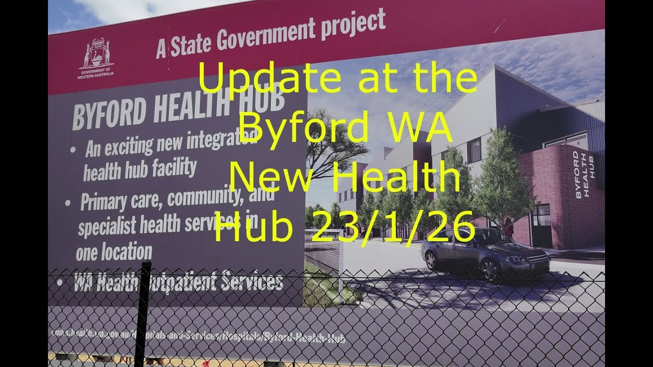 Update at the New Byford WA Health Hub 23 1 26