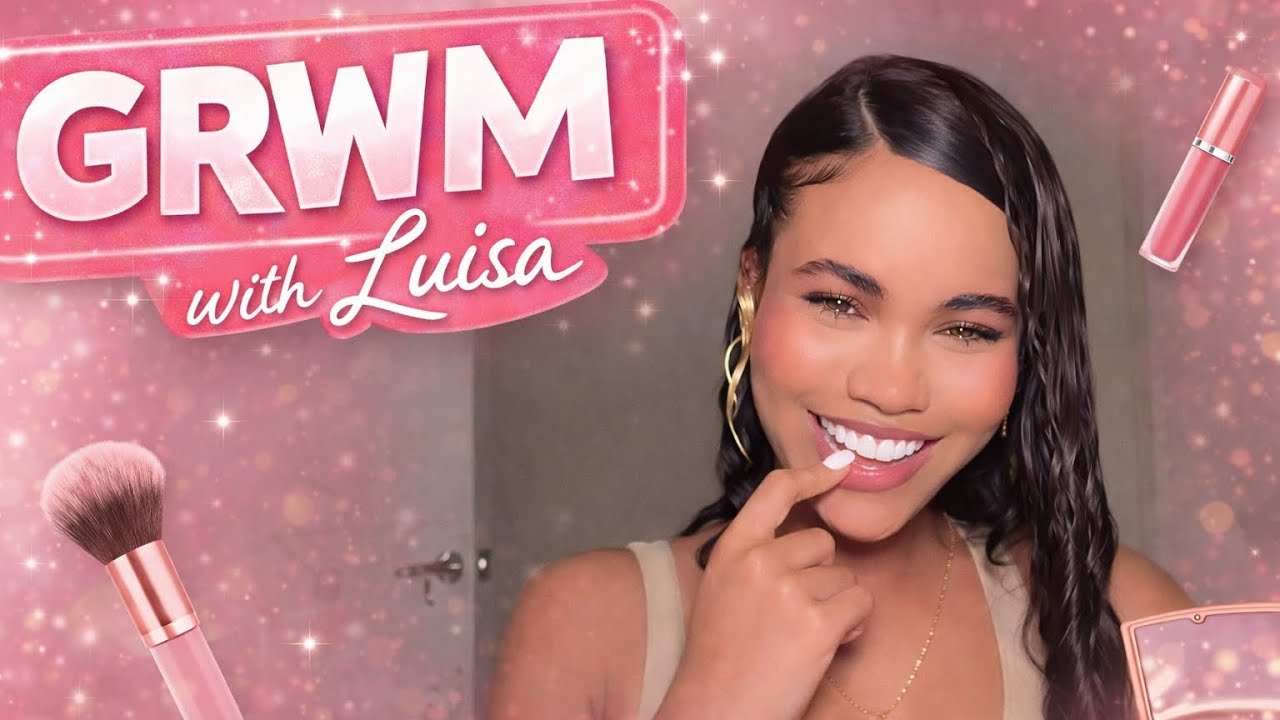 GRWM💄LUISA 