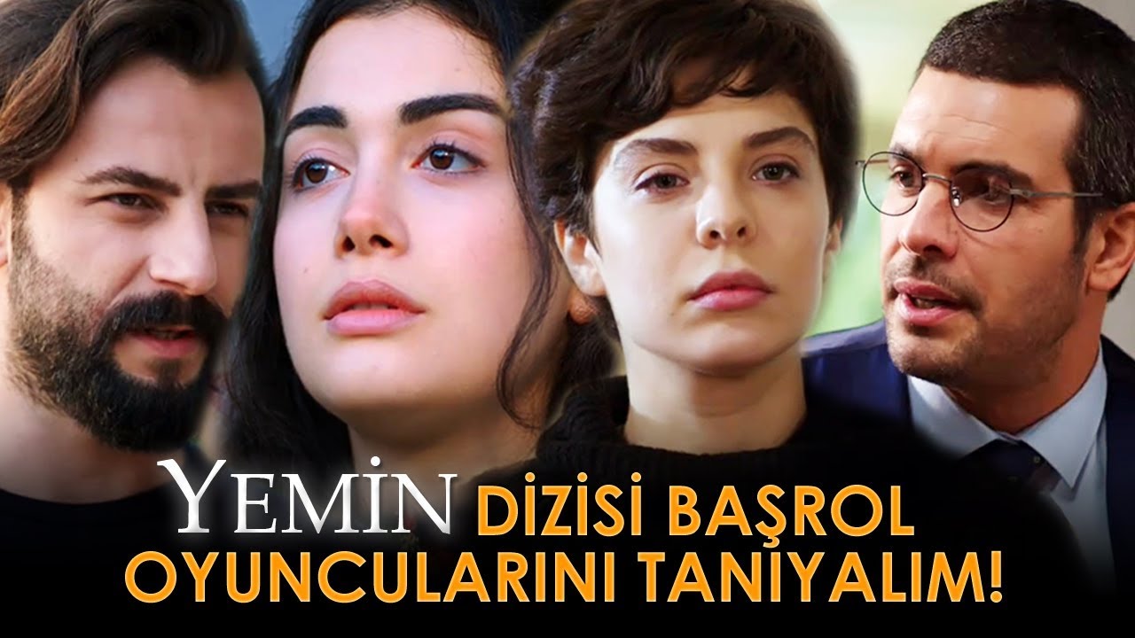 YEMİN DİZİSİ OYUNCULARINI TANIYALIM...