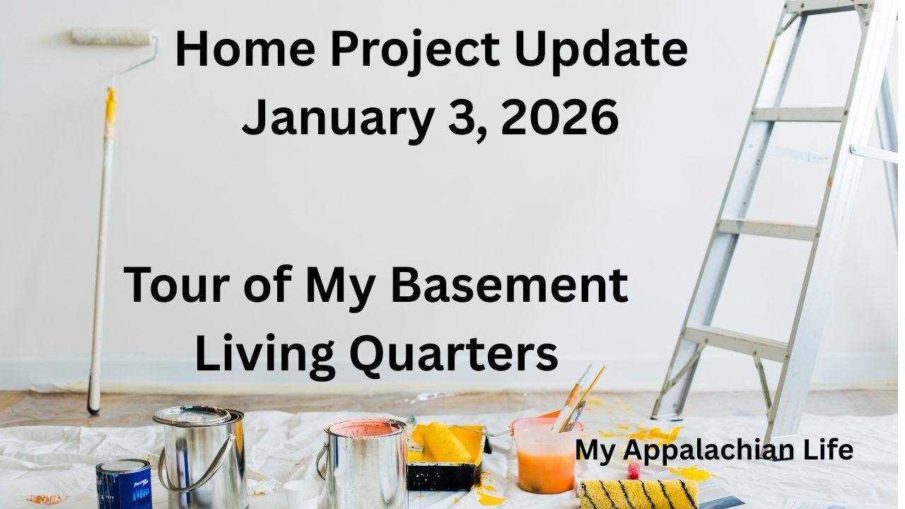 Home Project Update Jan 3 2026 and Tour of Basement Living Quarters