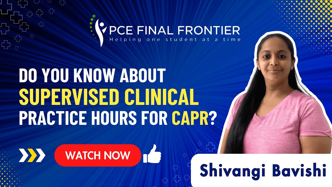 Do You Know About Supervised Clinical Practice Hours For CAPR ?