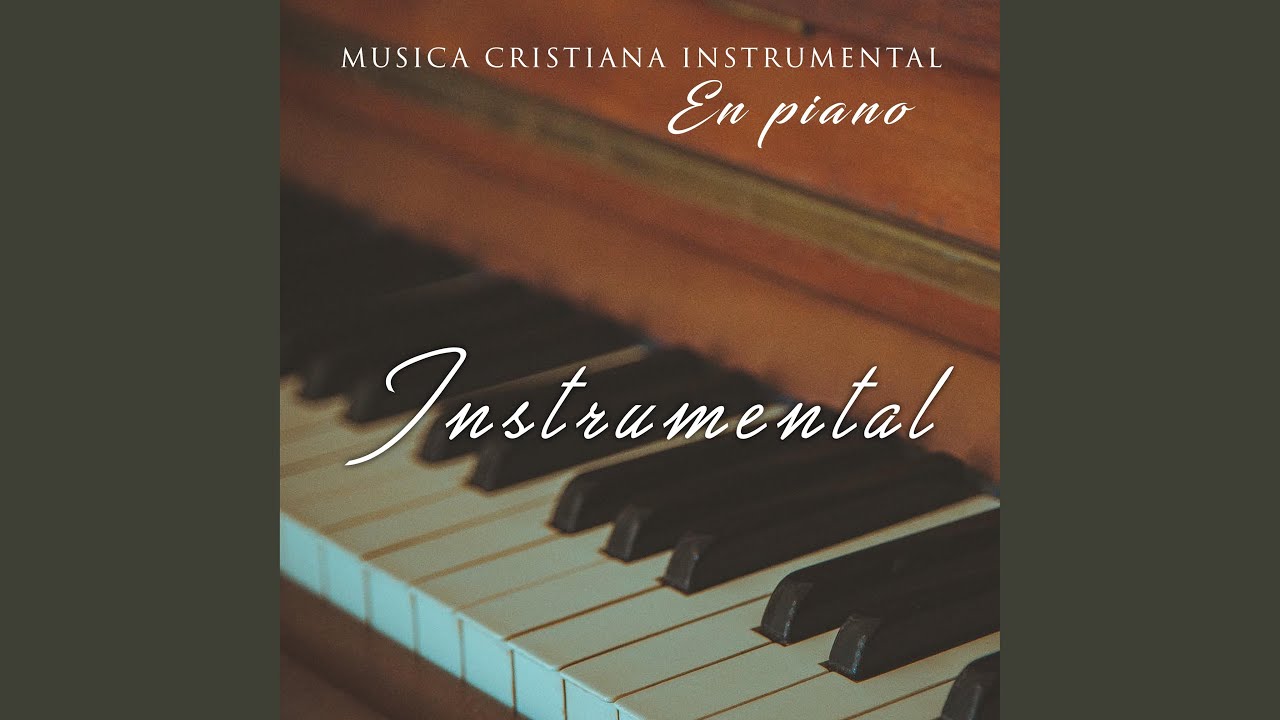 Musica Cristiana Instrumental en Piano