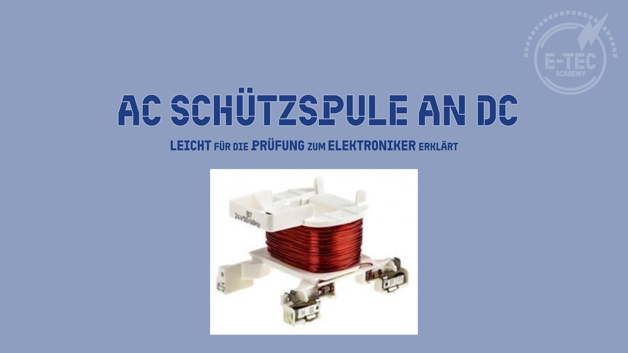 AC Schützspulen - leicht erklärt für die Prüfung