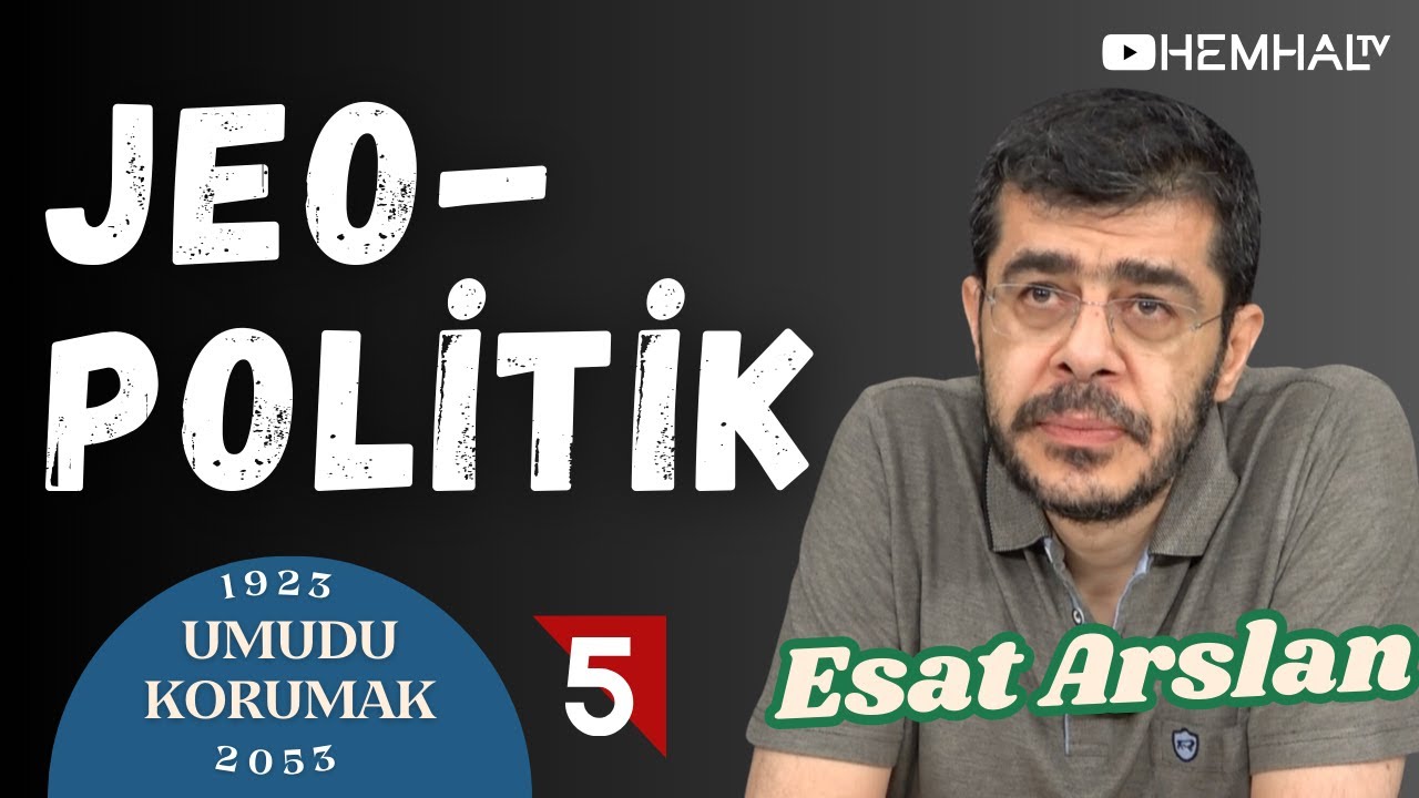 JEOPOLİTİK | Umudu Korumak (1923-2053) - Esat Arslan - B5