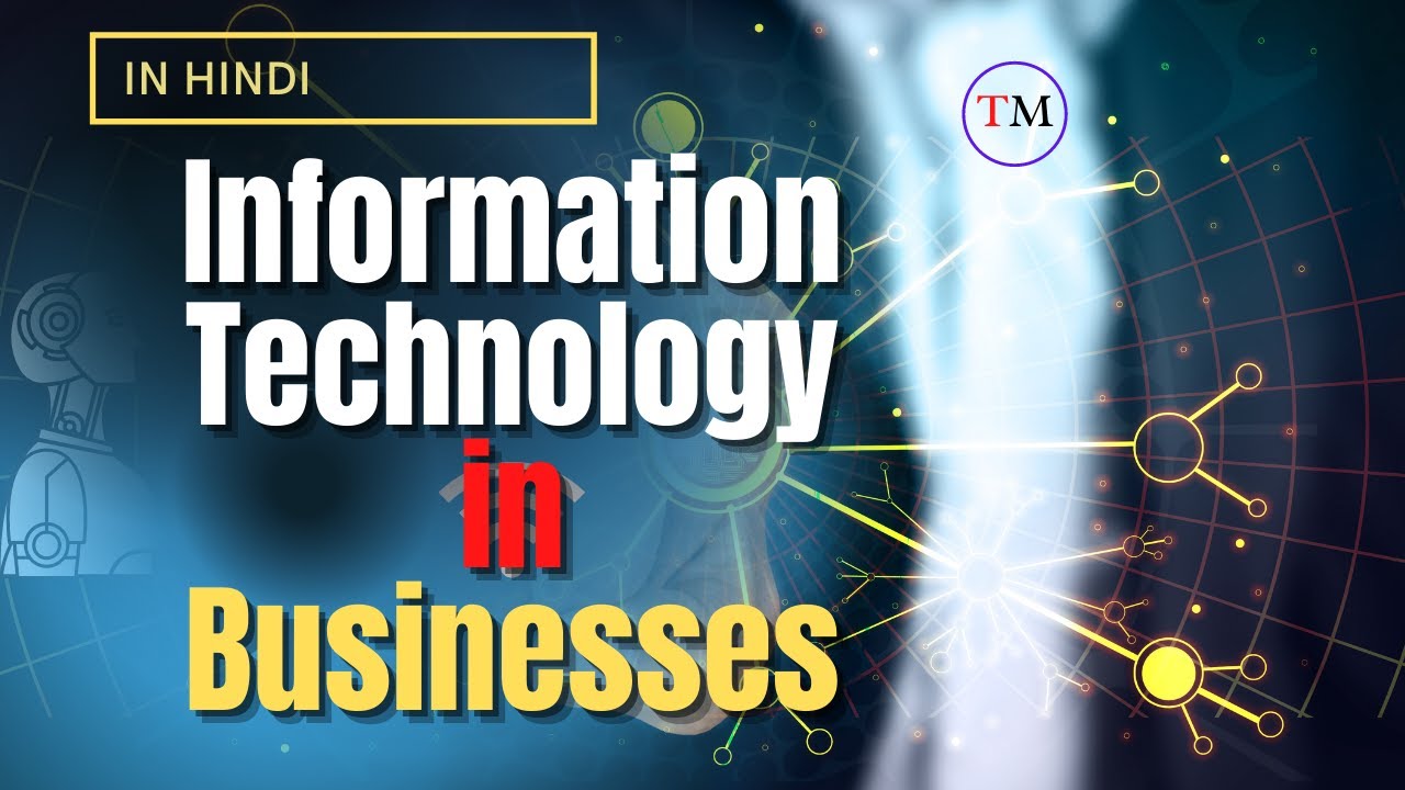 Information Technology and Its Advantages in Business [Hindi] | IT in Business | Techmoodly