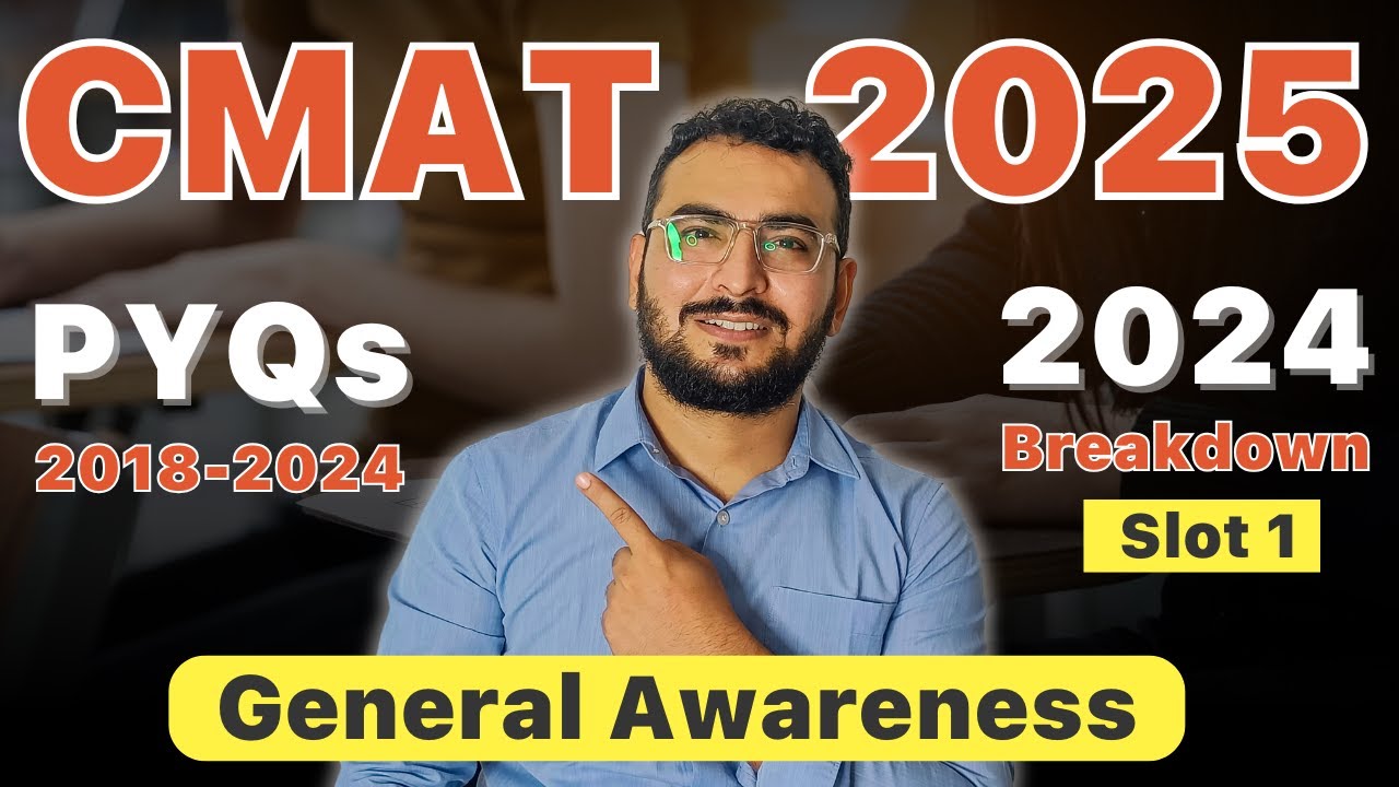CMAT 2025 General Awareness Boost | PYQs from 2018-2024 | Slot 1 CMAT 2024  Full Breakdown!
