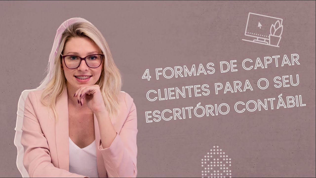 4 formas de captar clientes para o seu escritório contábil