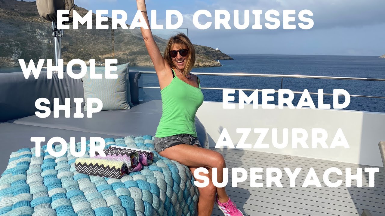 LUXURY SUPERYACHT CRUISE - EMERALD CRUISES EMERALD AZZURRA SHIP TOUR (inc. Corinth Canal transit)