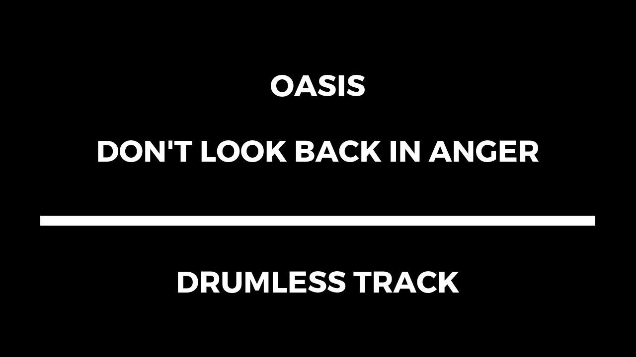 Oasis - Don't Look Back In Anger (drumless)