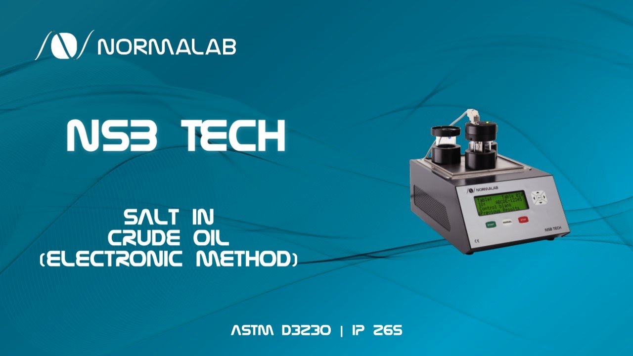 ASTM D3230: NSB Tech - Normalab Standard Test Method for Salts in Crude Oil (Electrometric Method)