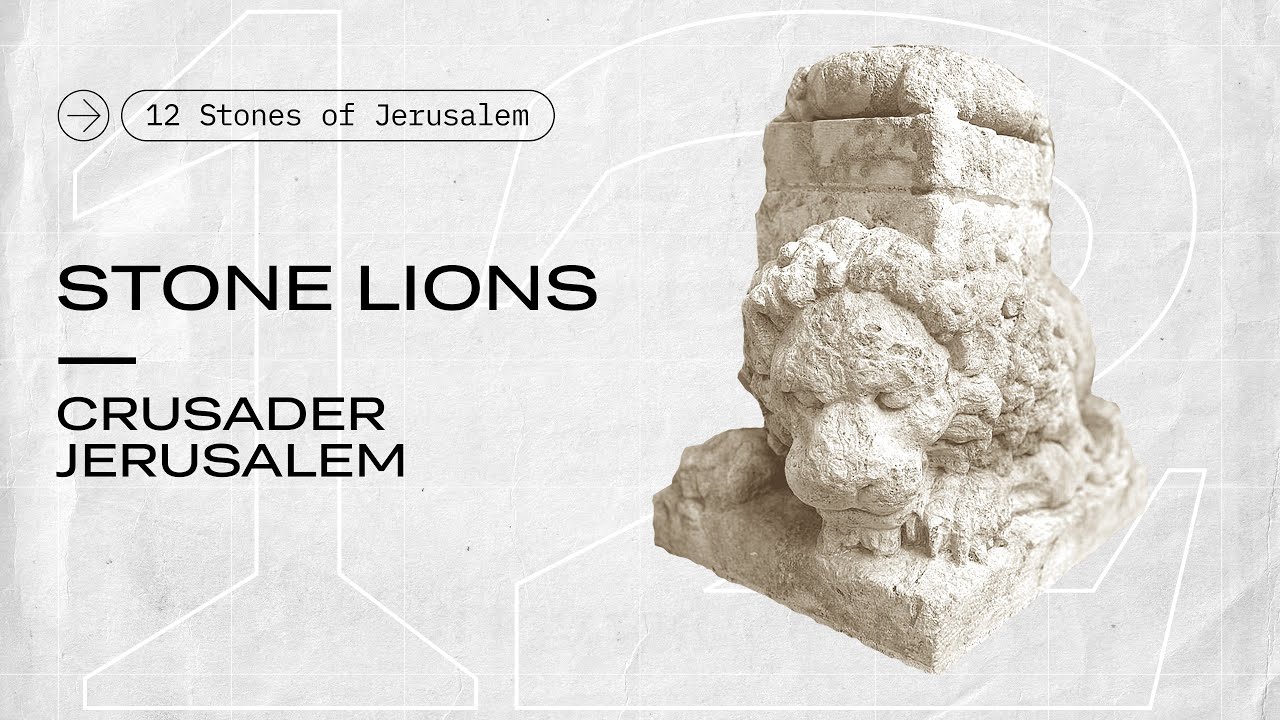 STONE LIONS | 12 Stones of Jerusalem | Ep. 10