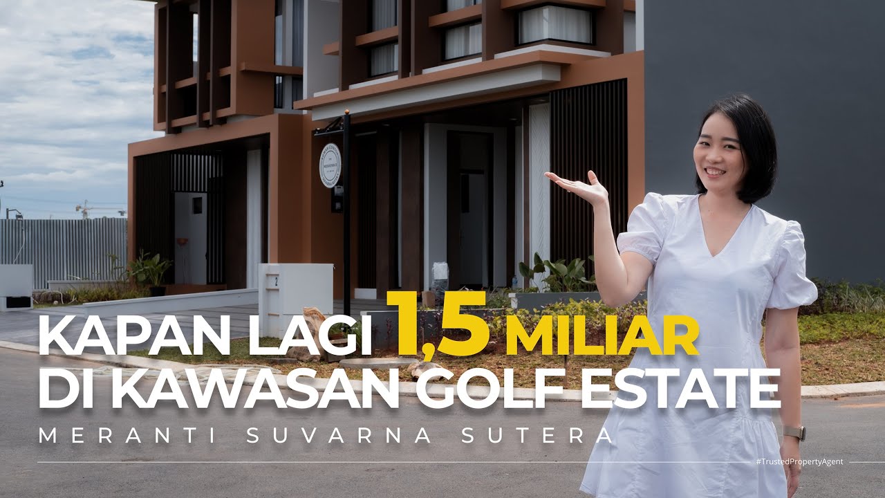 CLUSTER MERANTI GOLF ESTATE | SUVARNA SUTERA | Rumah Mewah di Kawasan Padi Golf Estate