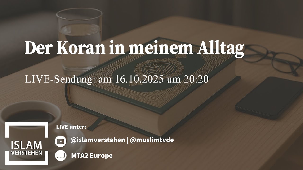 Der Koran in meinem Alltag
