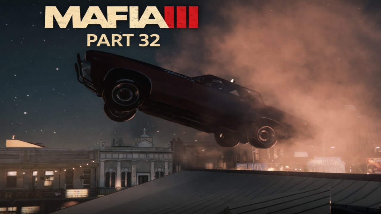 Mafia III – Walkthrough Part 32 | No Commentary Gameplay | 4K