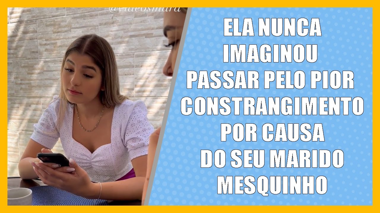 Ela nunca imaginou passar pelo pior constrangimento por causa do seu marido mesquinho.