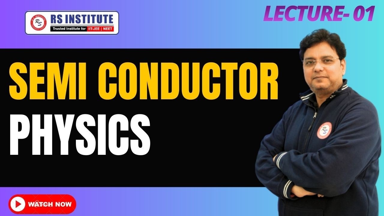 NEET 2026- Semi-Conductor L-01 || OFFLINE CLASS TO LIVE | BEST NEET COACHING IN KANPUR