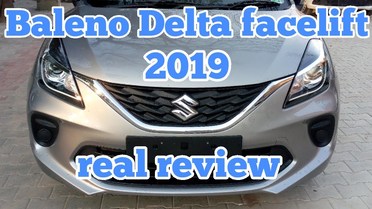 Maruti Suzuki Baleno Delta facelift 2019 real review interior and exterior features and price