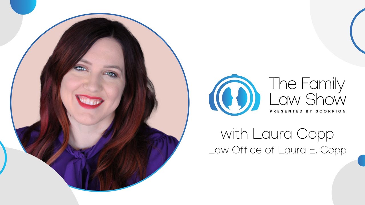 The Family Law Show | Laura Copp | How to Win Clients:  Be Real. Be Accessible. Be Flexible.