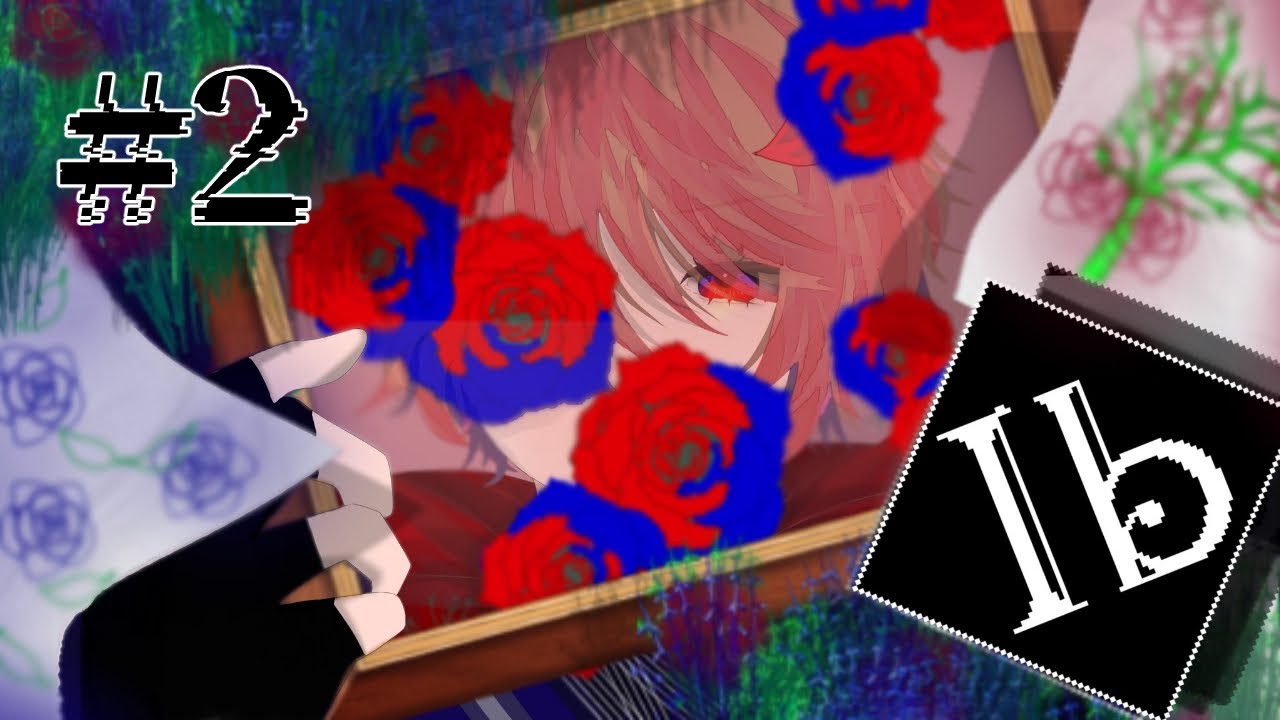 【 Ib リメイク版（完全初見）】囚われの身。美術館からの脱出。【セラフ・ダズルガーデン/にじさんじ】
