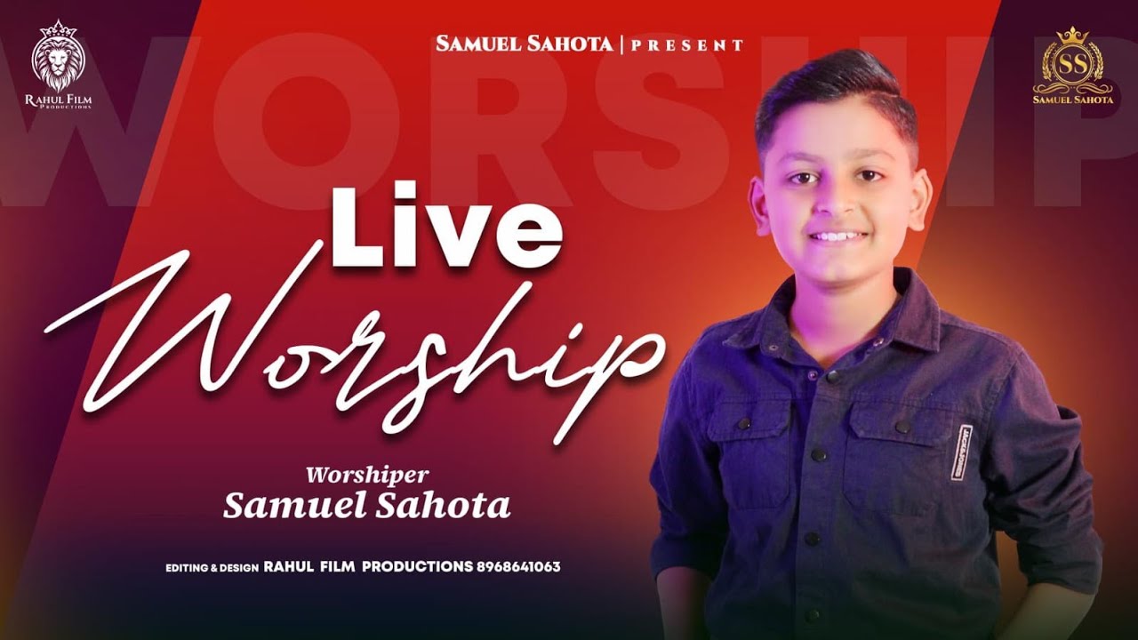 LIVE WORSHIP | SAMUEL SAHOTA | RAHUL FILM PRODUCTIONS