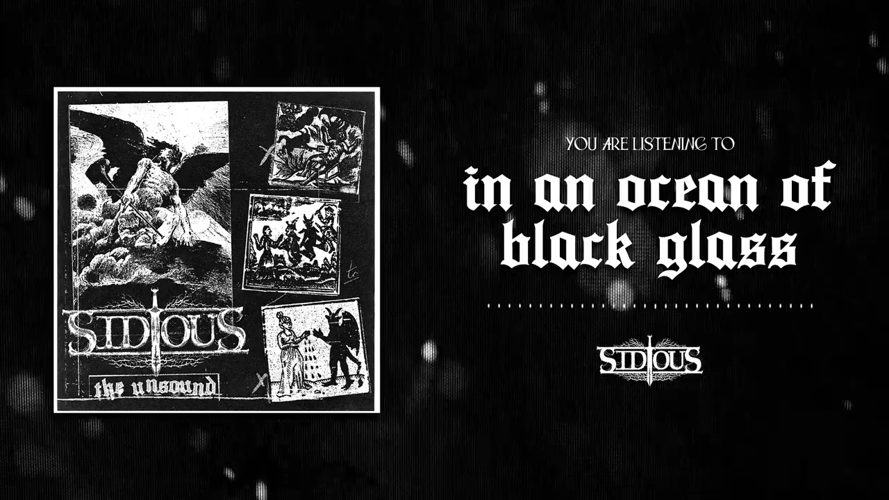 Sidious - an ocean of black glass (Streaming Video)