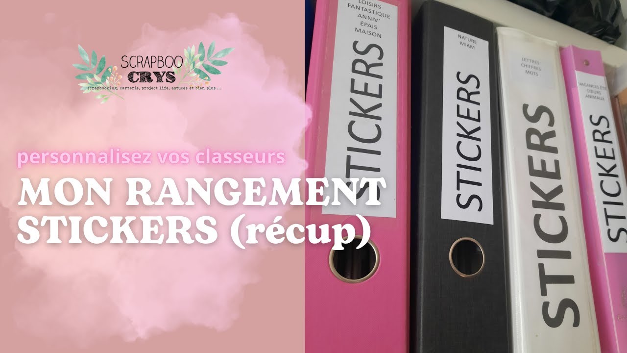 Comment ranger vos STICKERS ? + TUTO pour créer des étiquettes de classeurs propres (trop facile !)