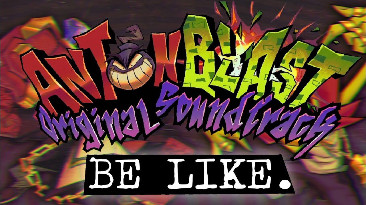 The ANTONBLAST Original Soundtrack Be like.