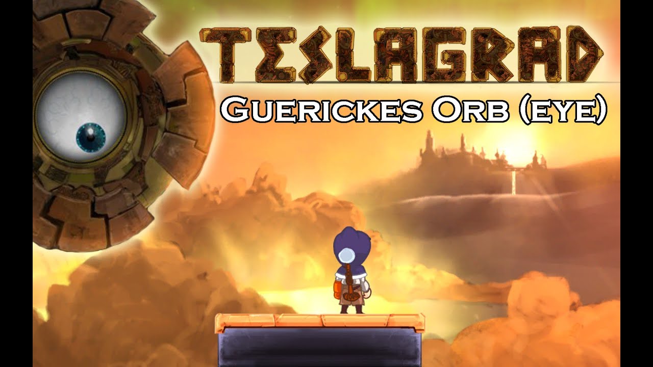 Teslagrad - Beating Guerickes Orb (Eye Boss)