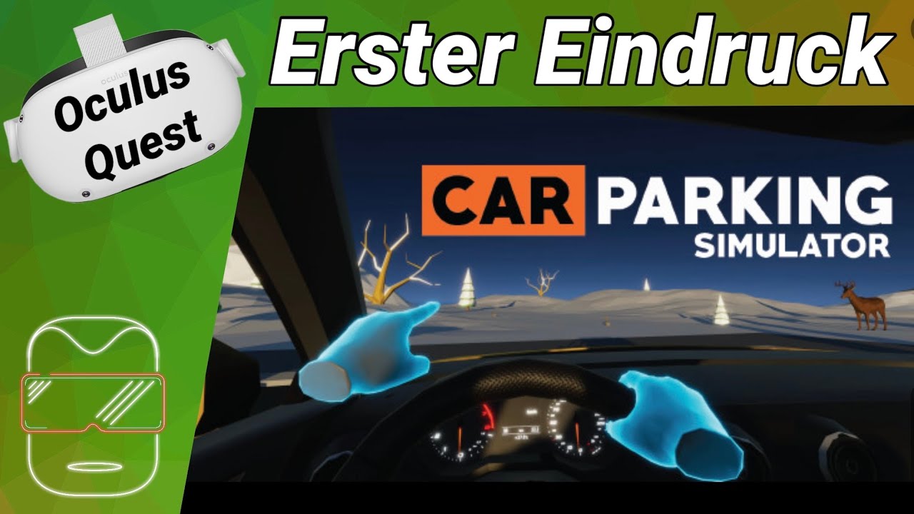 Oculus Quest 2 [deutsch] Car Parking Simulator VR: Erster Eindruck | Oculus Quest 2 Games App Lab