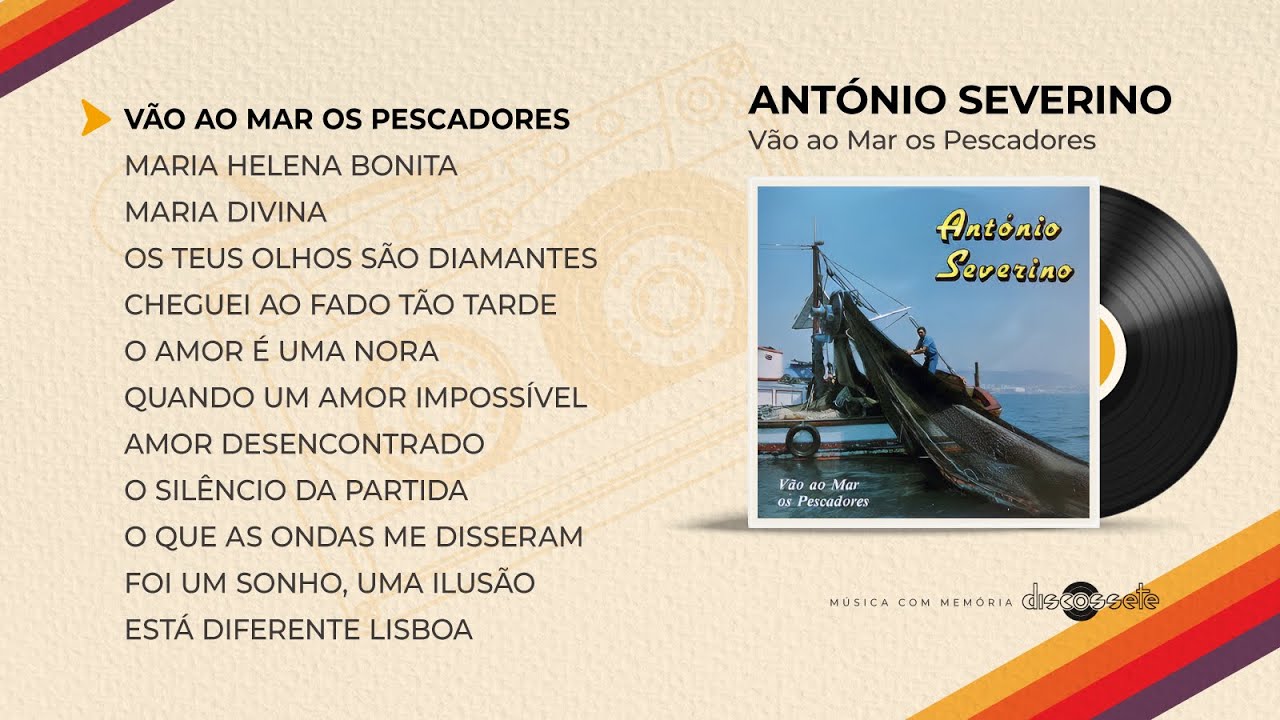 António Severino - Vão ao mar os pescadores (Full album)