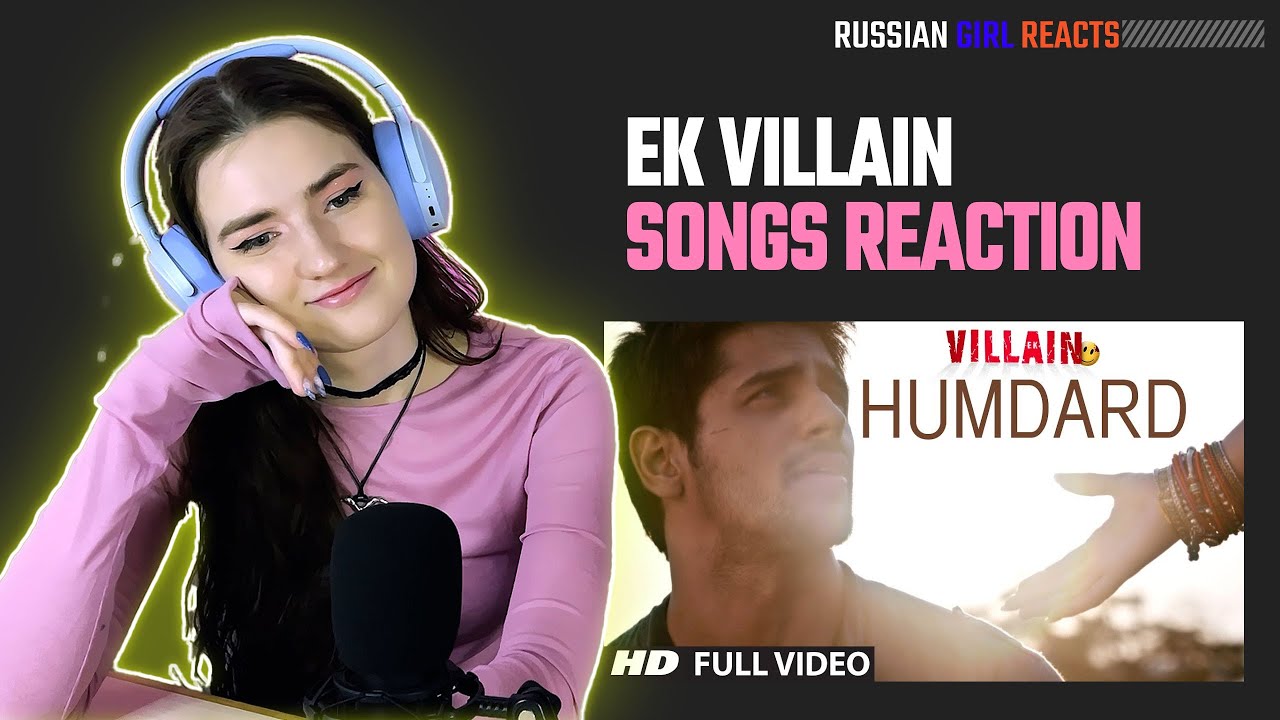 Russian Girl Reacts on  Humdard Full Video Song | Ek Villain | Arijit Singh | Mithoon