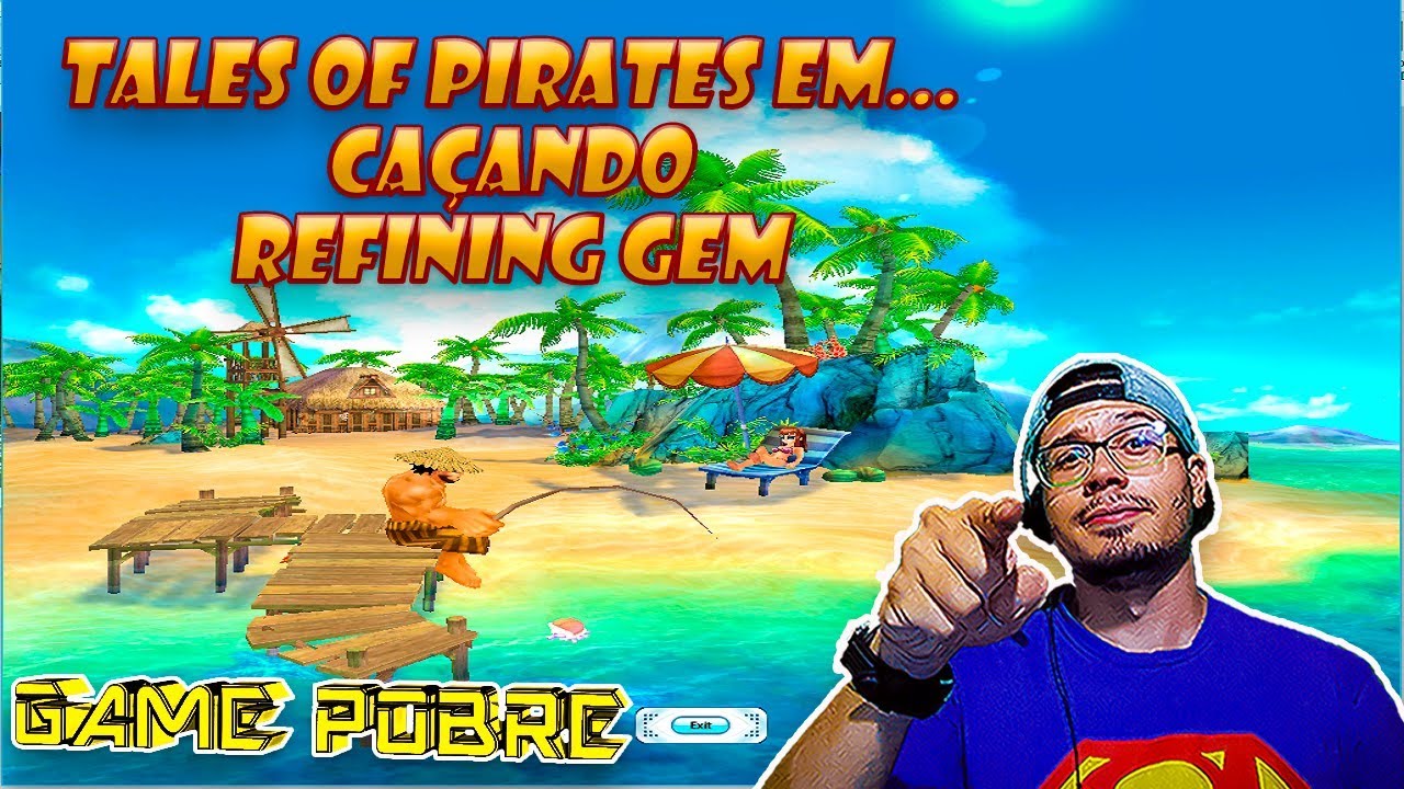 Tales of Pirates | Ca&ccedil;ando Refining Gem [GAME POBRE]